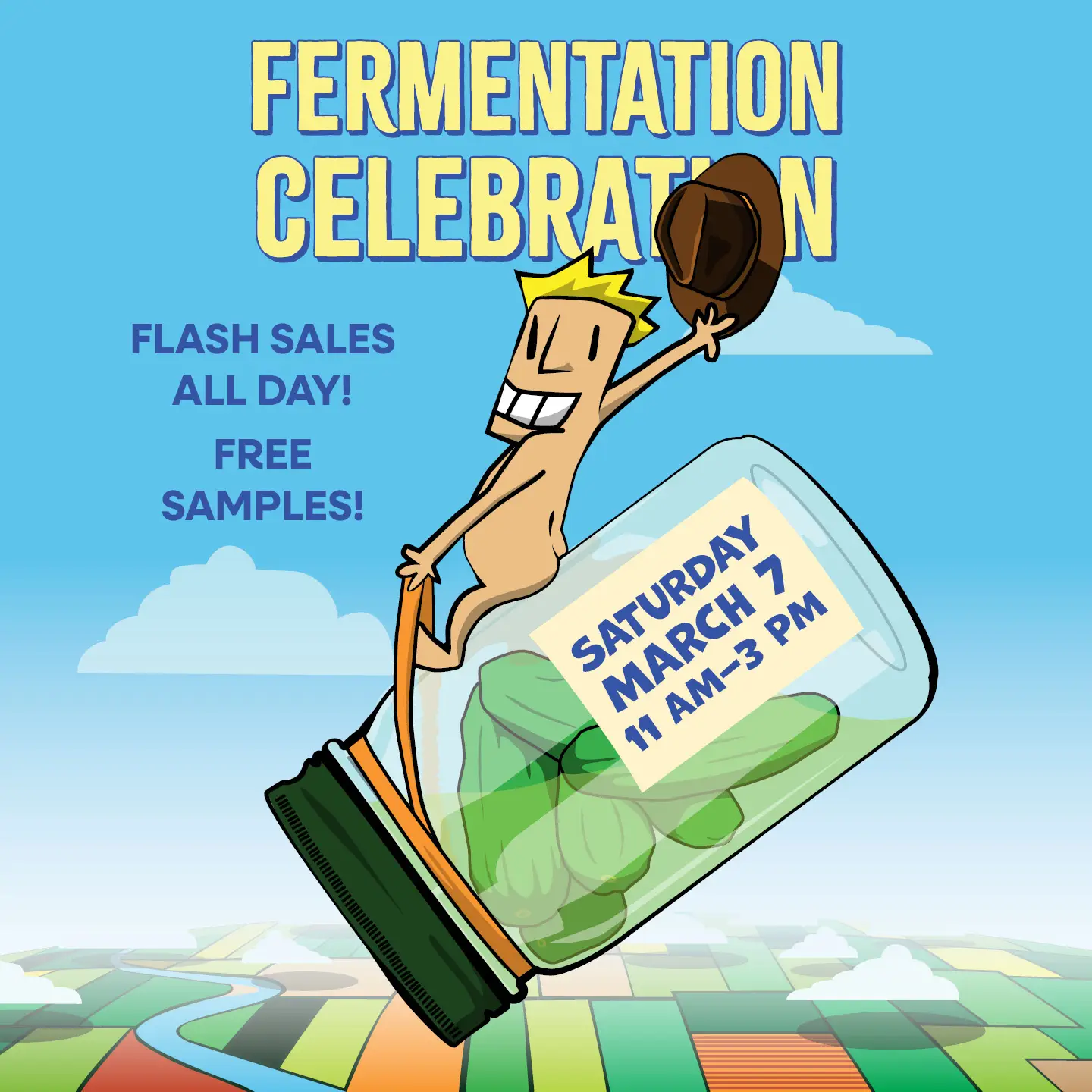 Fermentation Celebration, Saturday, March 7th, 11 am to 3 pm. Free samples, flash sales all day!