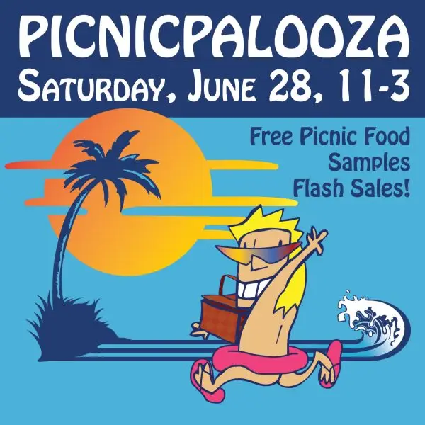 Picnicpalooza is Saturday, June 28 from 11-3. Free picnic food samples, flash sales