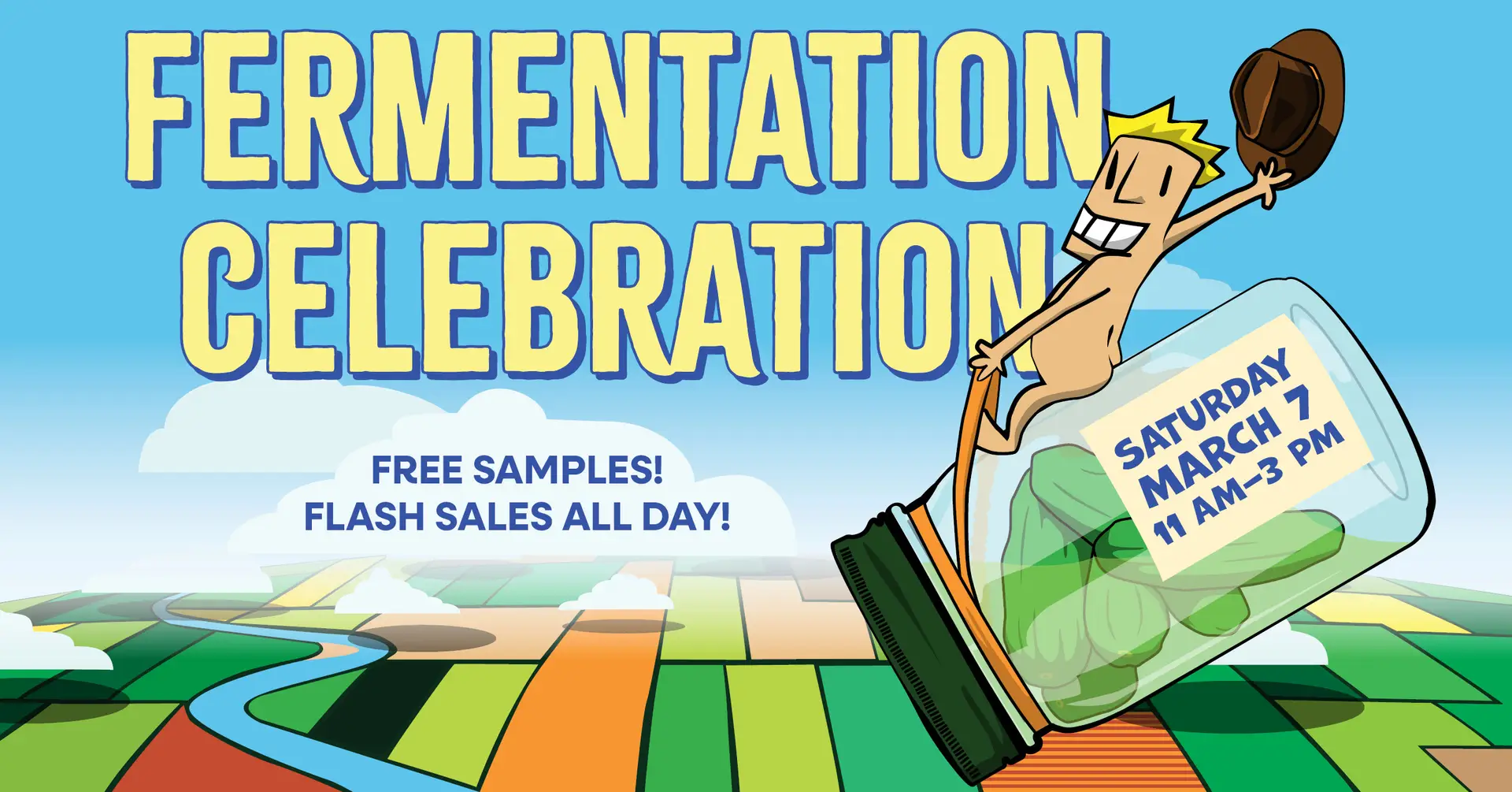 Fermentation Celebration, Saturday, March 7th, 11am-3pm, Free Samples, Flash Sales All Day!