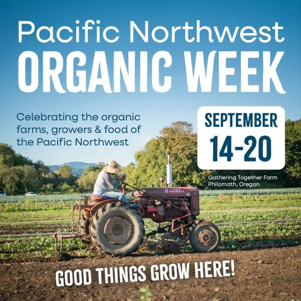 Pacific Northwest Organic Week, September 14–20, featuring an organic farmer working in a field.