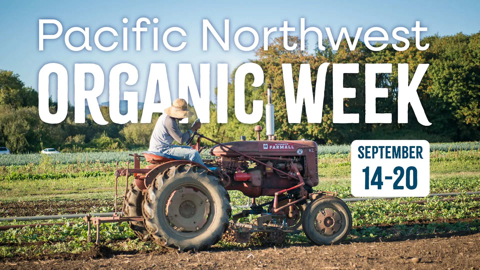 Pacific Northwest Organic Week, September 14–20, featuring an organic farmer working in a field.